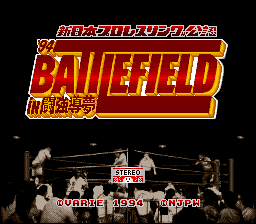 Shin Nihon Pro Wresling Kounin - '94 Battlefield in Tokyo Dome (Japan) Title Screen